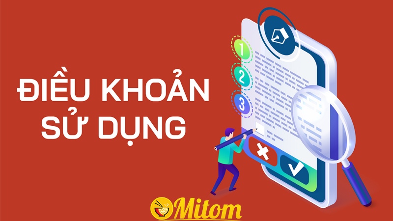 Người dùng khi đến với Mitom TV buộc phải đồng ý với nhiều điều khoản sử dụng