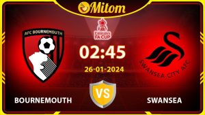 Nhận định Bournemouth vs Swansea 02h45 26/01/2024 FA Cup
