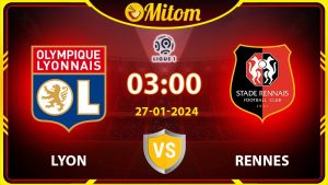 Nhận định Lyon vs Rennes 03h00 27/01/2024 Ligue 1