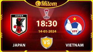 Nhận định Nhật Bản vs Việt Nam 18h30 14/01/2024 Asian Cup