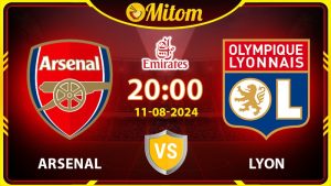 Nhận định Arsenal vs Lyon 20h00 11/08/2024 Emirates Cup