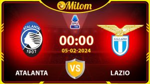 Nhận định Atalanta vs Lazio 00h00 05/02/2024 Serie A