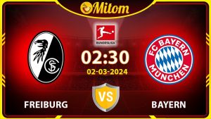 Nhận định Freiburg vs Bayern Munich 02h30 02/03 Bundesliga