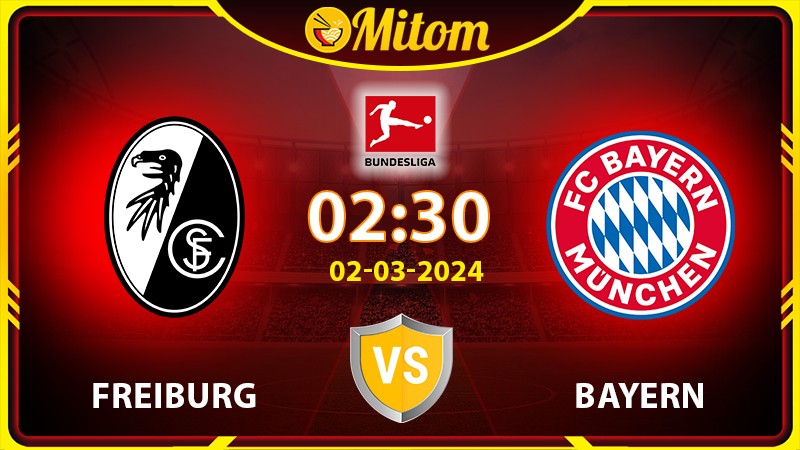 Nhận định Freiburg vs Bayern Munich 02h30 02/03 Bundesliga