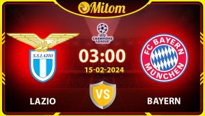 Nhận định Lazio vs Bayern Munich 03h00 15/02/2024 C1