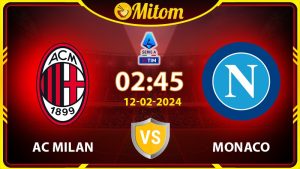 Nhận định Milan vs Napoli 02h45 12/02/2024 Serie A