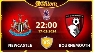 Nhận định Newcastle vs Bournemouth 22h00 17/02 NHA