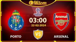 Nhận định Porto vs Arsenal 03h00 22/02/2024 cúp C1 châu Âu