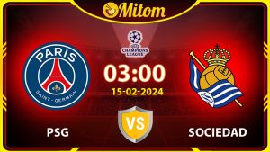 Nhận định PSG vs Sociedad 03h00 15/02/2024 C1