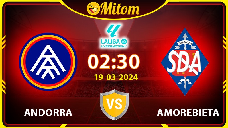 Nhận định Andorra vs Amorebieta