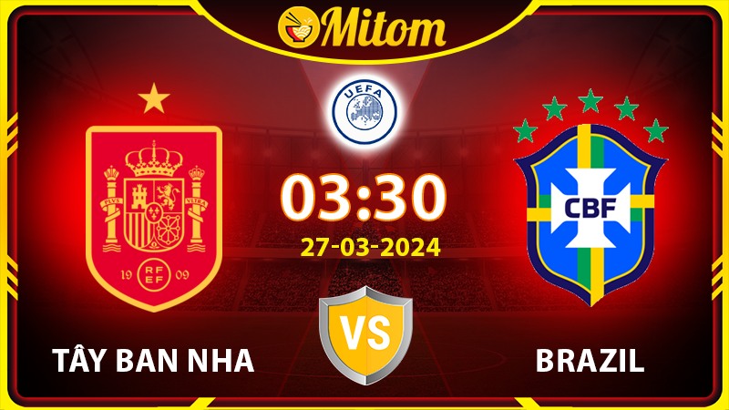 Nhận định Tây Ban Nha vs Brazil 03h30 27/03/2024 Giao hữu QT