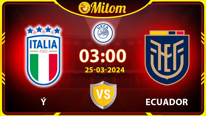 Nhận định Ý vs Ecuador 03h00 25/03/2024 Giao hữu Quốc tế