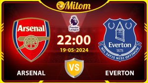 Nhận định Arsenal vs Everton 22h00 19/05 Ngoại hạng Anh