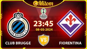 Nhận định Club Brugge vs Fiorentina 23h45 08/05 cúp C3