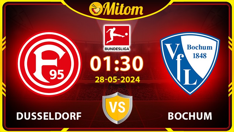 Nhận định Dusseldorf vs Bochum 1h30 28/05 Playoff Bundesliga