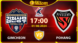 Nhận định Gimcheon Sangmu vs Pohang 17h 01/06 K League 1