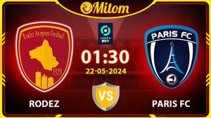 Nhận định Rodez vs Paris FC 01h30 22/05/2024 Ligue 2