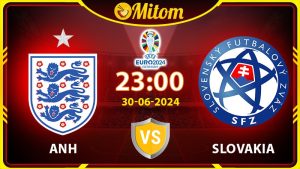 Nhận định Anh vs Slovakia 23h00 30/06/2024 VCK EURO