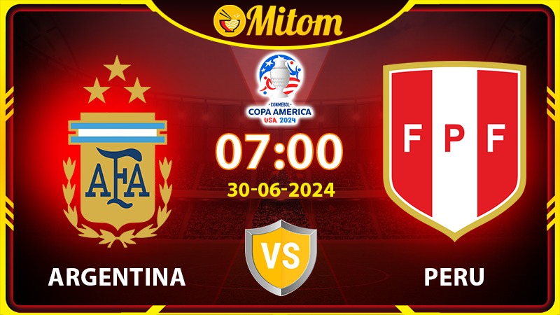 Nhận định Argentina vs Peru 07h 30/6/2024 Copa America