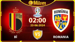Nhận định Bỉ vs Romania 02h00 23/06/2024 VCK EURO