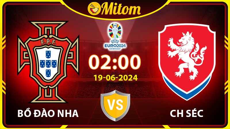Nhận định Bồ Đào Nha vs CH Séc 02h00 19/06/2024 VCK EURO
