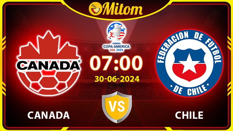 Nhận định Canada vs Chile 07h 30/6/2024 Copa America