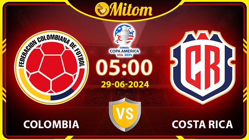 Nhận định Colombia vs Costa Rica 05h 29/6/2024 Copa America