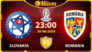 Nhận định Slovakia vs Romania 23h00 26/06/2024 VCK EURO
