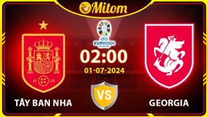 Nhận định Tây Ban Nha vs Georgia 02h00 01/07/2024 VCK EURO