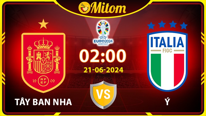 Nhận định Tây Ban Nha vs Ý 02h00 21/06/2024 VCK EURO