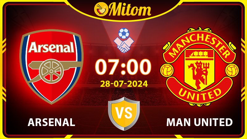Nhận định Arsenal vs Man United 07h00 28/07 Giao hữu QT