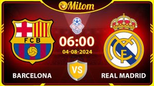 Nhận định Barcelona vs Real Madrid