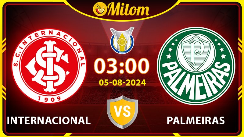 Nhận định Internacional vs Palmeiras 3h 5/8 Serie A Brazil