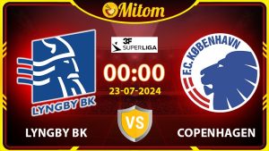 Nhận định Lyngby vs Copenhagen 0h 23/7 Ngoại hạng Đan Mạch