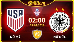 Nhận định Nữ Mỹ vs Nữ Đức 02h00 29/07/2024 Olympic
