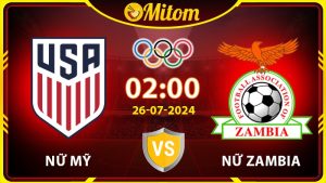 Nhận định Nữ Mỹ vs Nữ Zambia 02h00 26/07/2024 Olympic