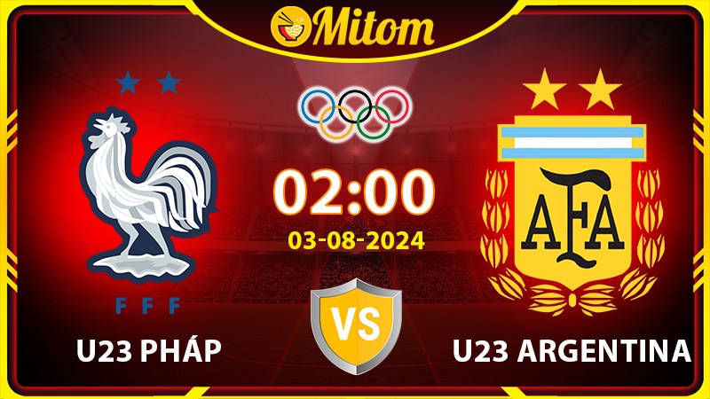 Nhận định U23 Pháp vs U23 Argentina 02h00 3/8/2024 Olympic
