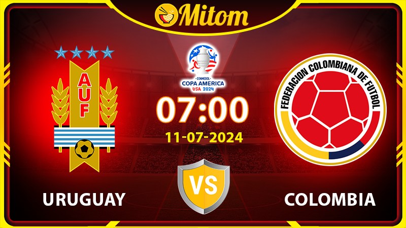 Nhận định Uruguay vs Colombia 07h 11/07/2024 Copa America