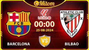 Nhận định Barcelona vs Athletic Bilbao 0h 25/08/2024 La Liga