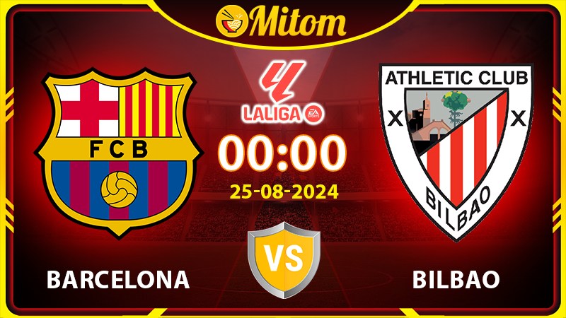 Nhận định Barcelona vs Athletic Bilbao 0h 25/08/2024 La Liga