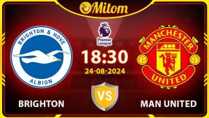 Nhận định Brighton vs Manchester United 18h30 24/08 NHA