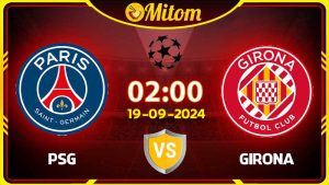 Nhận định PSG vs Girona