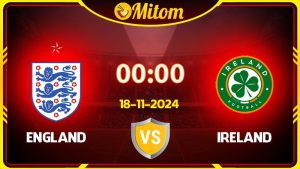 Nhận định Anh vs Ireland